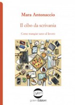 Il cibo da scrivania